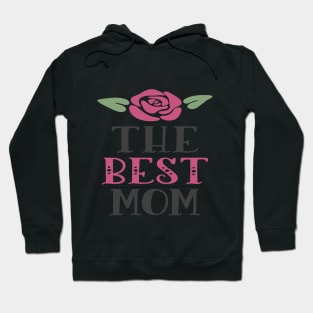 THE BEST MOM - Gift for Mothers Hoodie